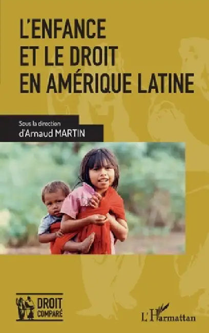 L'enfance et le droit en Amérique latine by Arnaud Martin