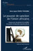 Le pouvoir de sanction de l'Union africaine: Analyse des mécanismes de coercition du système d'intégration régionale africain by Marie Agnès Feukeutchoumba