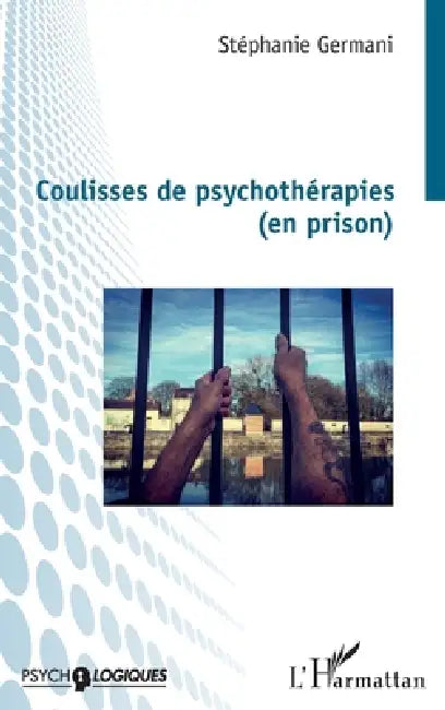 Coulisses de psychothérapies (en prison) by Germani Stéphanie Offe
