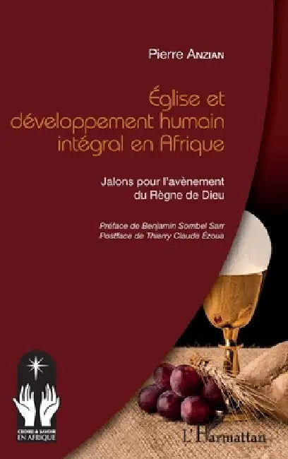 Eglise et développement humain intégral en Afrique: Jalons pour l'avènement du Règne de Dieu by Pierre Anzian