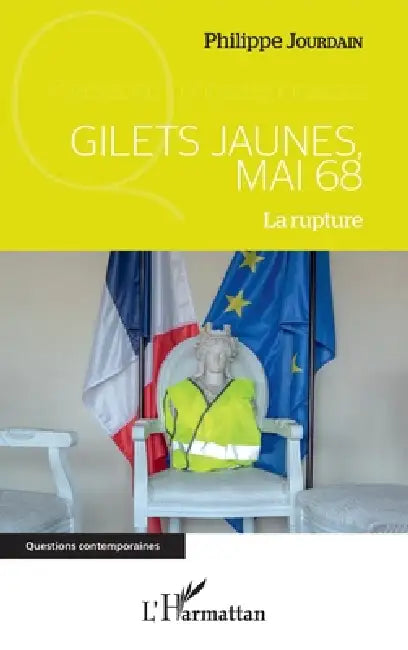 Gilets jaunes, Mai 68: La rupture by Jourdain Philippe