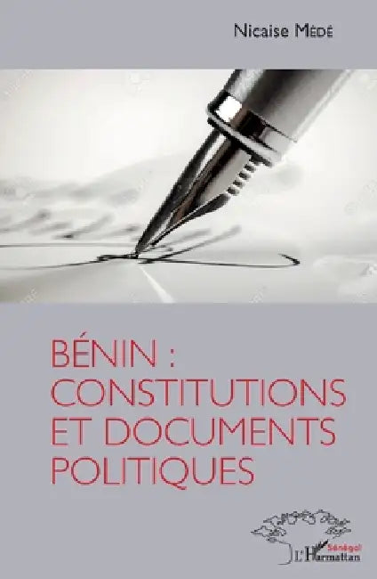 Bénin: constitutions et documents politiques by Nicaise Médé