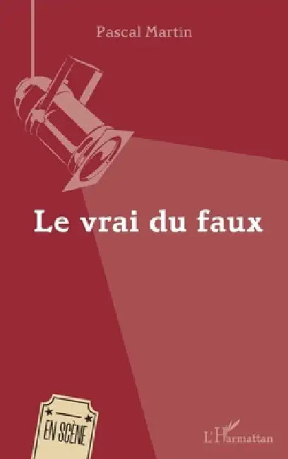 Le vrai du faux by Martin Pascal