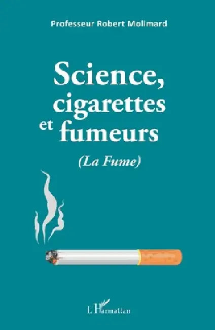 Science, cigarettes et fumeurs (La Fume) by Robert Molimard