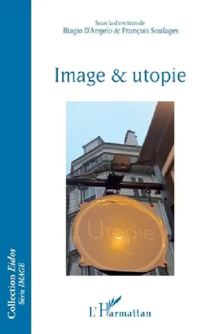 Image et utopie by François Soulages, Biagio D'Angelo