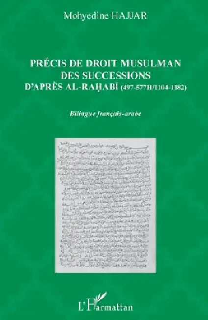 Précis de droit musulman des successions d'après Ali al-Rahabi: (497-577h/1104-1182) by Mohyedine Hajjar