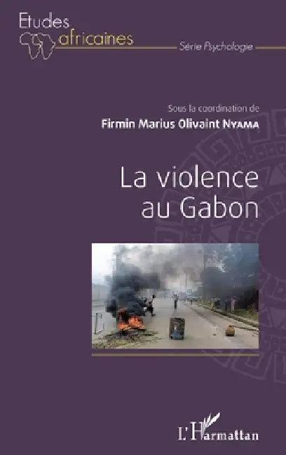 La violence au Gabon by Nyama Firmin Marius Olivaint