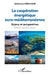 La coopération énergétique euro-méditerranéenne: Enjeux et perspectives by Abdenour Keramane