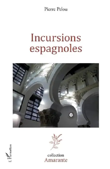 Incursions espagnoles by Pierre Pelou