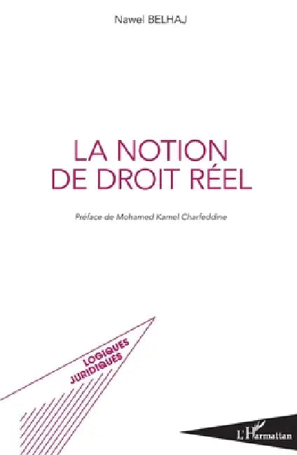 La notion de droit réel by Belhaj Nawel