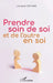 Prendre soin de soi et de l'autre en soi by Jacques Michelet