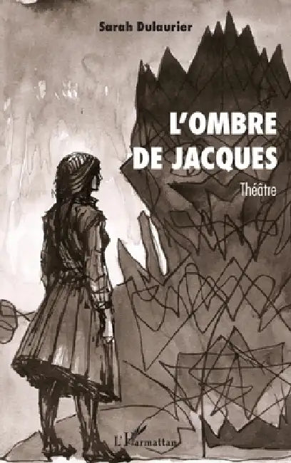 L'ombre de Jacques by Sarah Dulaurier
