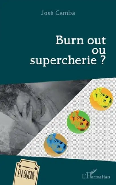 Burn out ou supercherie ? by Camba Jose