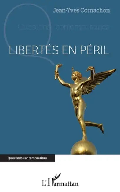 Libertés en péril by Cornachon Jean-Yves