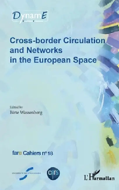 Cross-border Circulation and Networks in the European Space by Birte Wassenberg