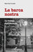 La barca nostra: Le temps des larmes Récits d'exil by Nouchka Cauwet