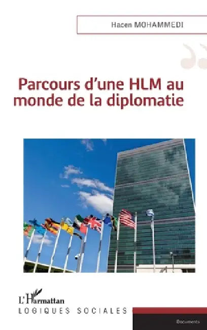 Parcours d'une HLM au monde de la diplomatie by Mohammedi Hacen