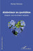Alzheimer au quotidien: Soigner une soi-disant maladie by Farhat Othman
