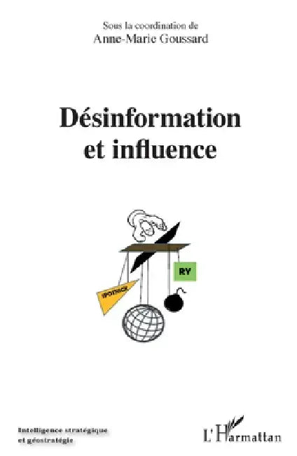 Désinformation et influence by Anne-Marie Goussard
