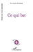 Ce qui bat by Eric Scotto d'Apollonia