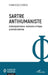 Sartre antihumaniste: Antisubjectivisme, marxisme critique, postcolonialisme by Caddeo Francis
