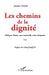 Les chemins de la dignité: Afrique Noire, une nouvelle voie s'impose Essai by Thiam Adama