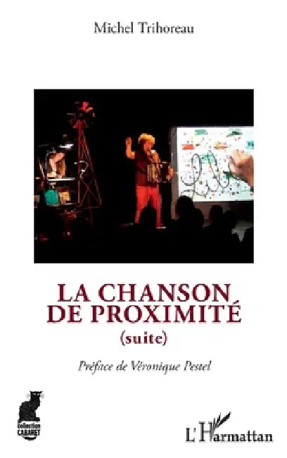 La chanson de proximité (suite) by Michel Trihoreau