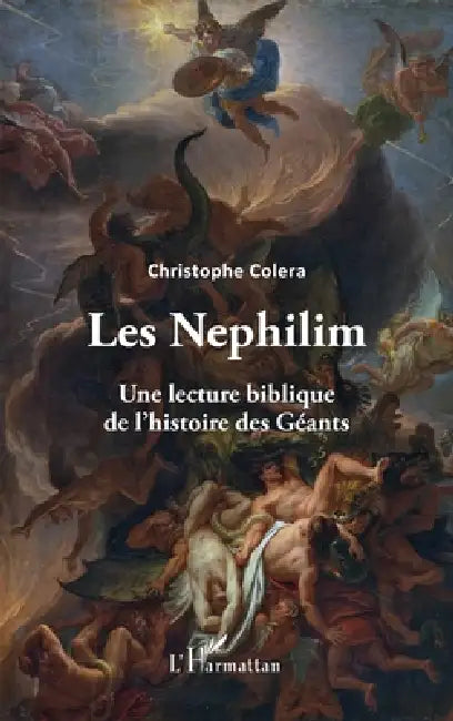 Les Nephilim: Une lecture biblique de l'histoire des Géants by Christophe Colera