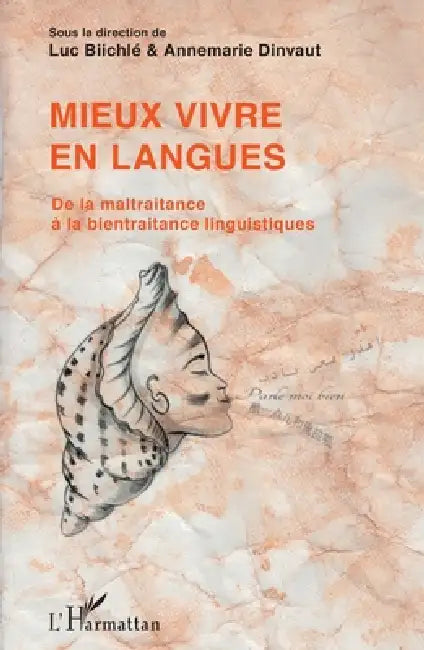 Mieux vivre en langues: De la maltraitance à la bientraitance linguistiques by Dinvaut Annemarie, Biichle Luc