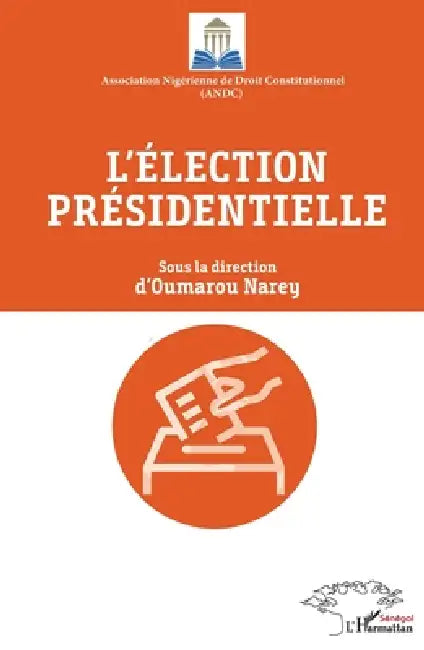 L'élection présidentielle by Oumarou Narey