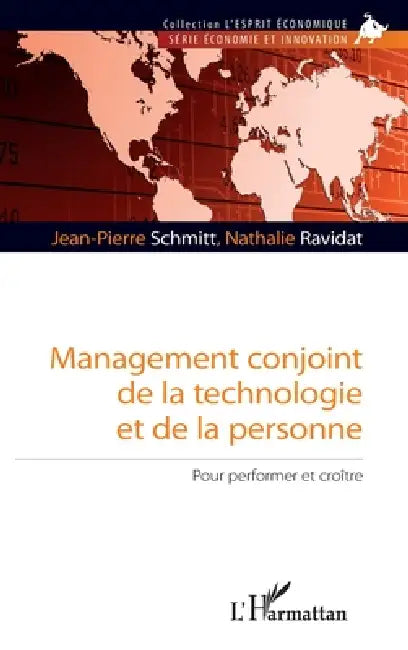 Management conjoint de la technologie et de la personne: Pour performer et croître by Ravidat Nathalie, Schmitt Jean Pierre