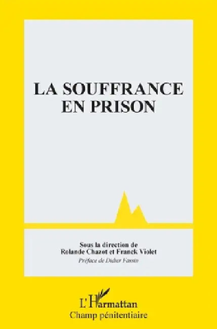 La souffrance en prison by Chazot Rolande, Violet Franck