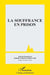 La souffrance en prison by Chazot Rolande, Violet Franck