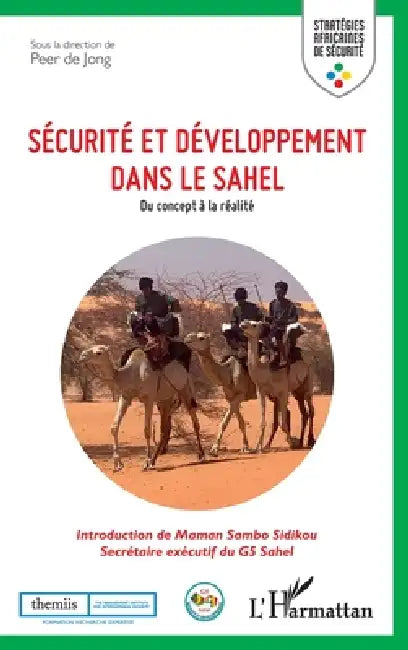 Sécurité et développement dans le Sahel: Du concept à la réalité by Peer de Jong