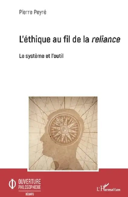 L'éthique au fil de la reliance: Le système et l'outil by Pierre Peyré
