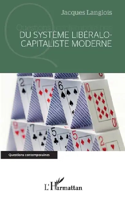 Du système libéralo-capitaliste moderne by Jacques Langlois