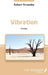 Vibration by Robert Tirvaudey