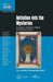 Initiation into the Mysteries: A collection of studies in Religion, Philosophy an the Art by Eniko Sepsi, Miklos Vassanyi, Aniko Daroczi