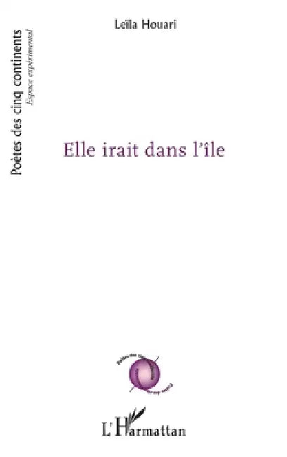 Elle irait dans l'île by Leïla Houari