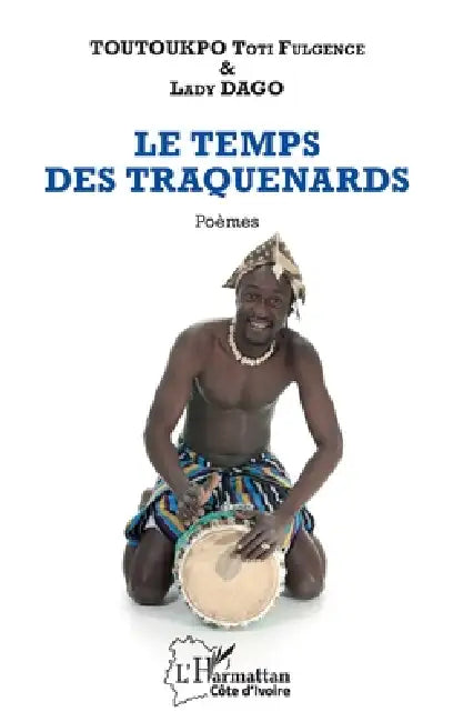 Le temps des traquenards. Poèmes by Toti Fulgence Toutoukpo, Dago Lady