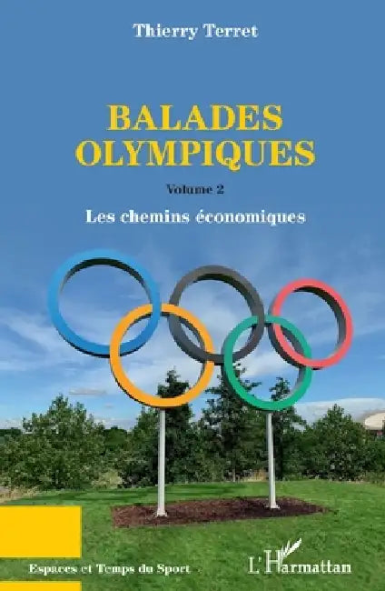 Balades Olympiques: Volumes 2 Les chemins économiques by Thierry Terret