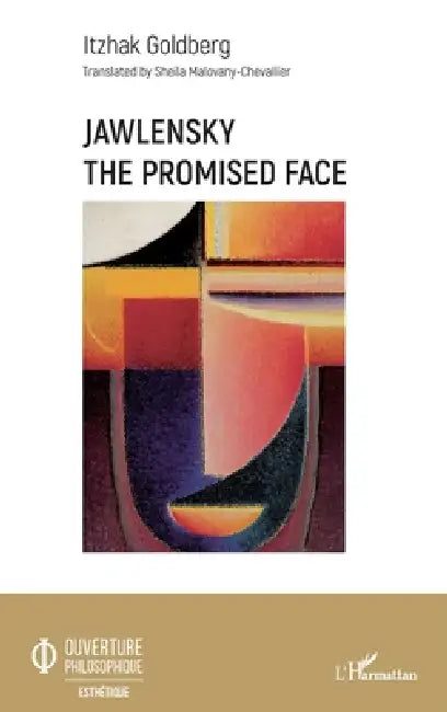 Jawlensky The Promised Face by Malovany-Chevallier Sheila, Goldberg Itzhak