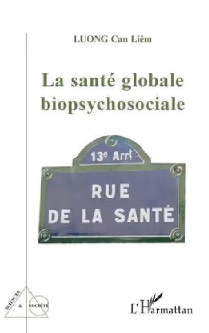 La santé globale biopsychosociale by Can Liêm Luong