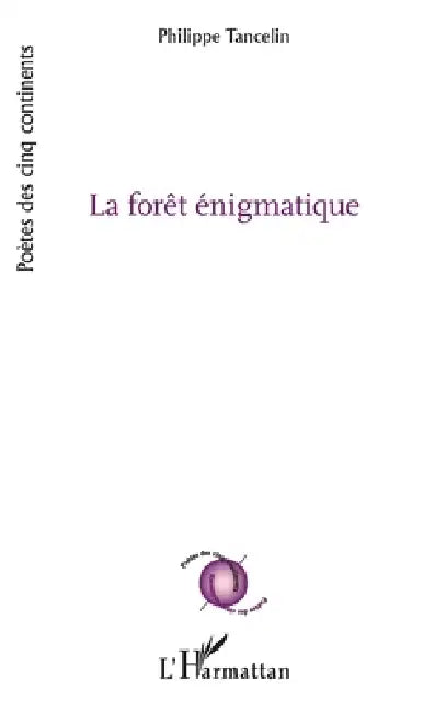 La forêt énigmatique by Philippe Tancelin