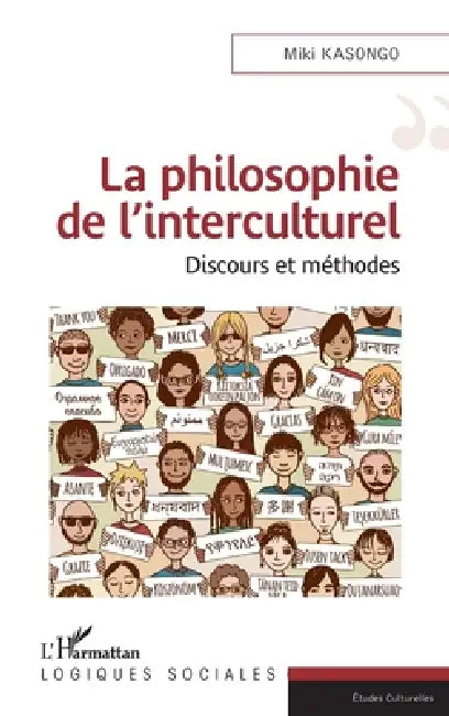 La philosophie de l'interculturel: Discours et méthodes by Jean Marie Miki Kasongo
