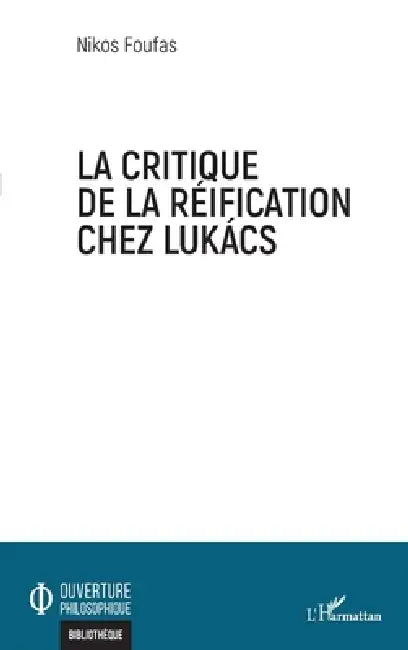 La critique de la réification chez Lukacs by Nikos Foufas