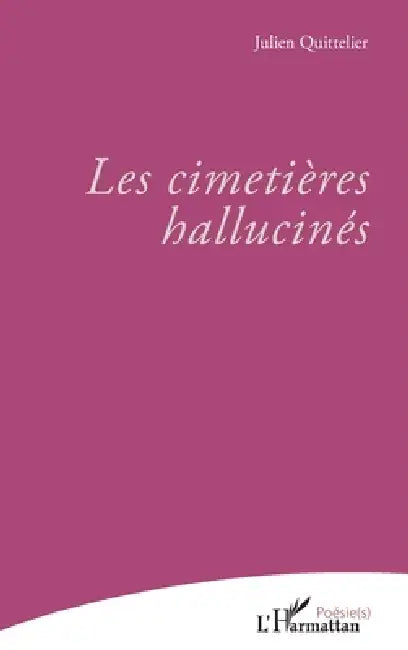 Les cimetières hallucinés by Quittelier Julien