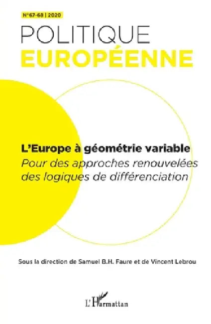 L'Europe à géométrie variable: Differenciation N°67-68 2020 by Clément Fontan