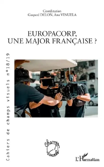 EuropaCorp, une major française ? by Bruno Cailler