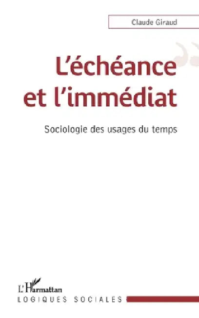 L'échéance et l'immédiat by Claude Giraud